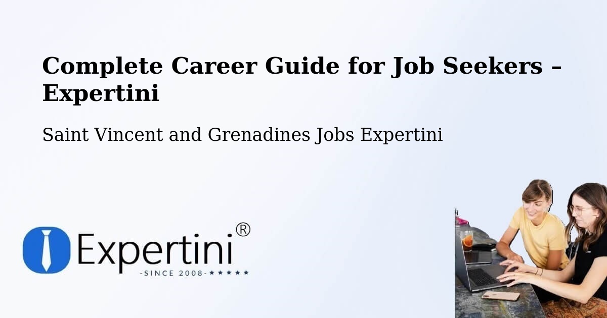 Career Guide for Job Seekers – Biabou - Biabou, Saint Vincent and Grenadines Jobs Expertini